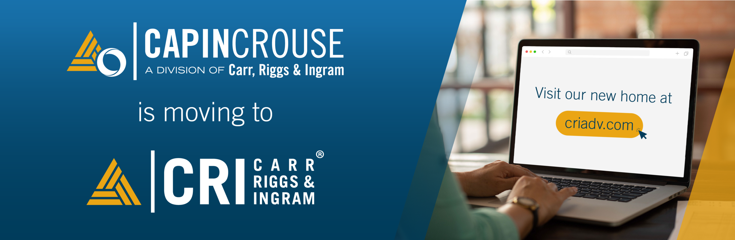 CapinCrouse is moving to CRI. Visit our new home at criadv.com.